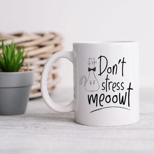 Don’t Stress Me Meoowt Mug