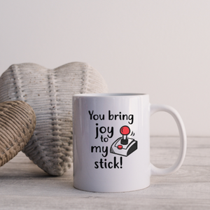 You Bring Joy To My Stick Mug