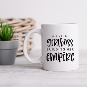 Just A Girlboss Building Her Empire Mug