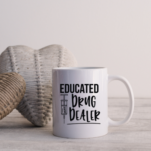Educated Drug Dealer Mug