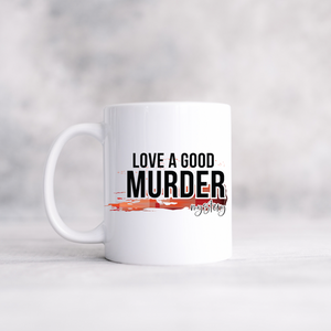 Love A good Murder Mug