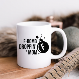 F-BOMB Droppin Mom Mug