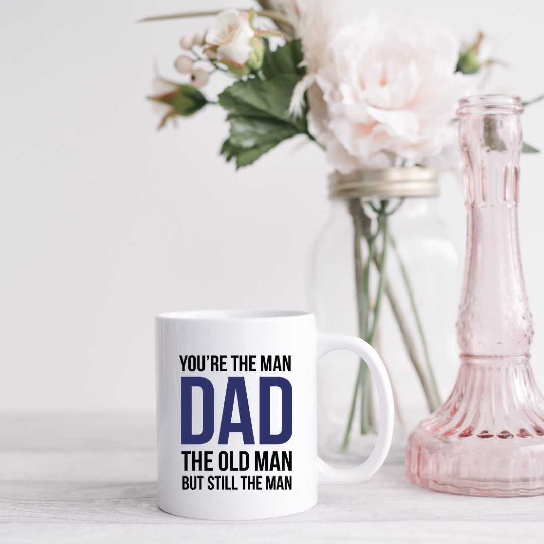 Your The Man Dad Mug