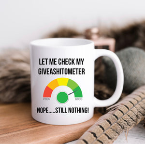 Let Me Check My Giveashitometer Mug