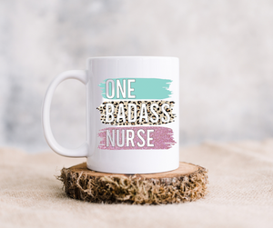 One Badass Nurse Mug